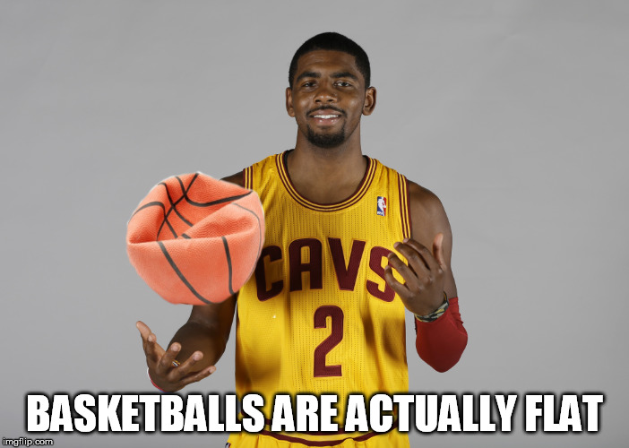 Basketballs are actually flat Imgflip