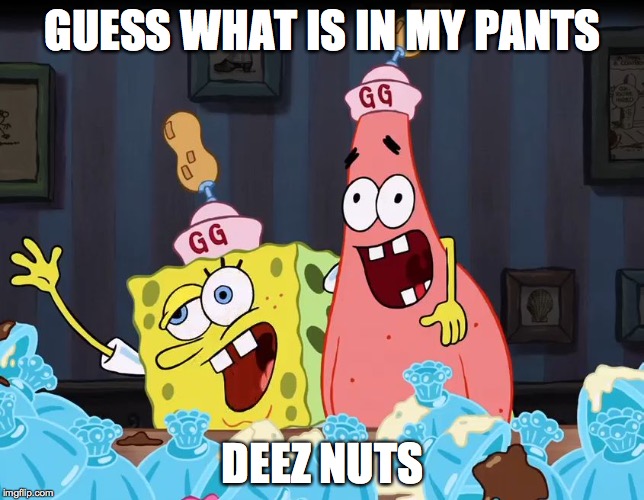 Deez Nuts Imgflip