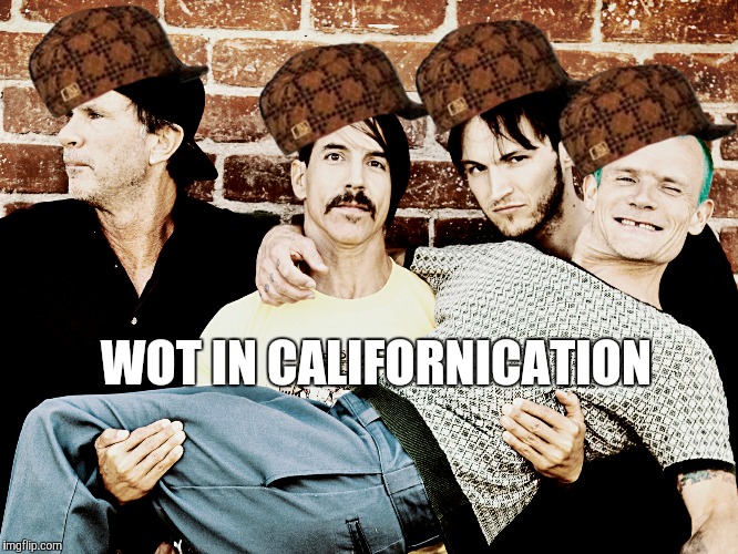 Image tagged in red hot chili peppers Imgflip