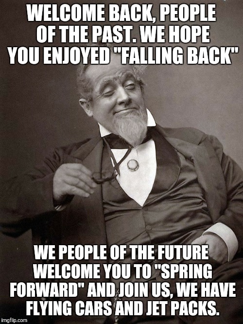 Image tagged in daylight savings time Imgflip