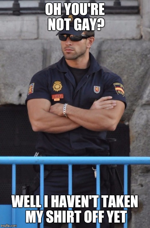 Image tagged in hot cop Imgflip