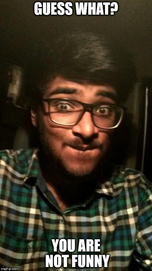 Image tagged in guess what Imgflip