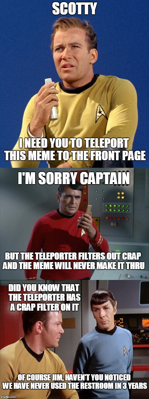 Beam Me Up Scotty Meme God Tell Scotty To Beam Me Up Memes *power