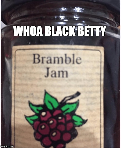 Whoa black betty Imgflip