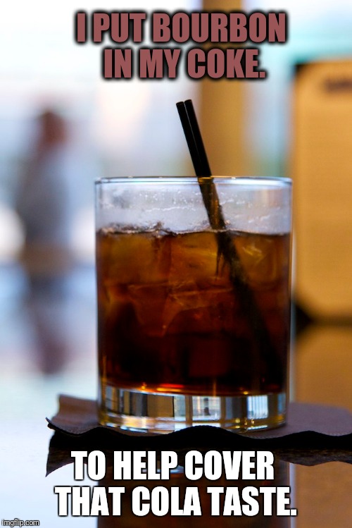 bourbon Memes & GIFs Imgflip