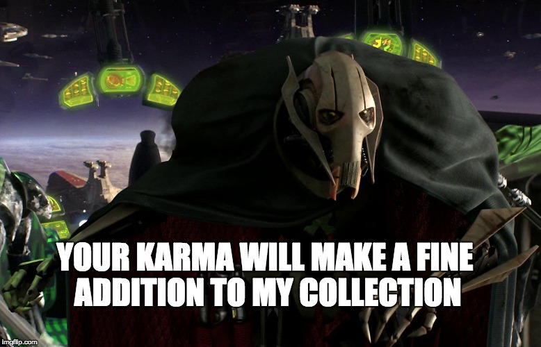Grievous a fine addition to my collection Imgflip