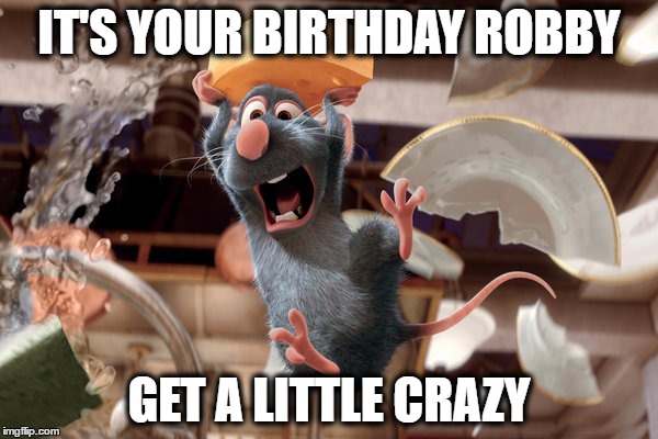 Happy birthday Robby Imgflip