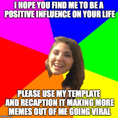Positivity gone "Viral" Imgflip