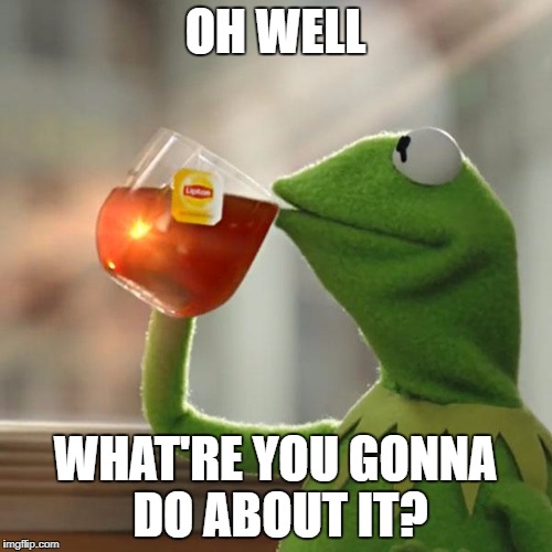 But That's None Of My Business Meme Imgflip