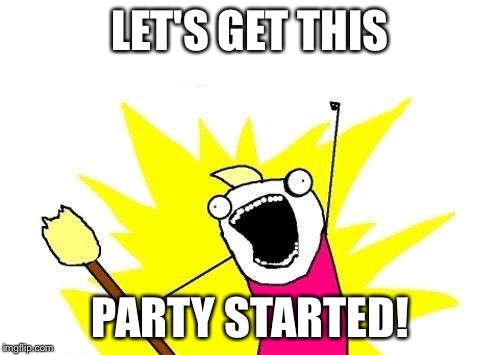 X All The Y Meme Imgflip