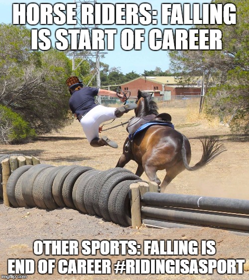Image tagged in horse riding fall,scumbag Imgflip