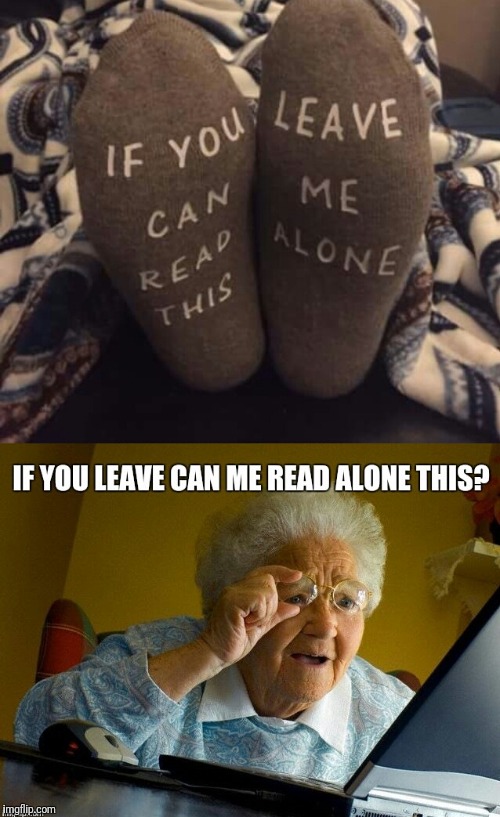 Grandma Finds The Confusing Imgflip