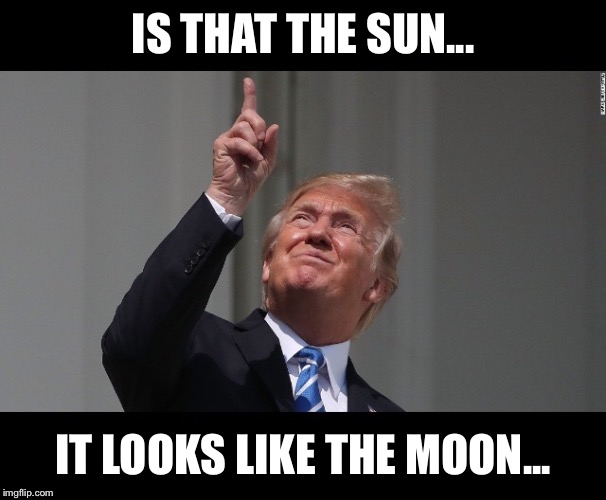 Solar eclipse trump Imgflip