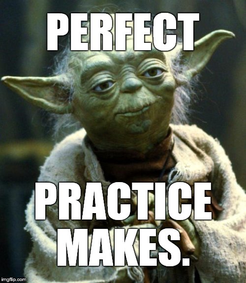 Predicts practice prevails Yoda does. Imgflip