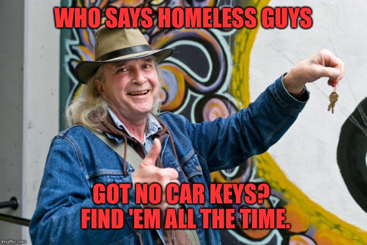 Same goes for house keys... ) Imgflip