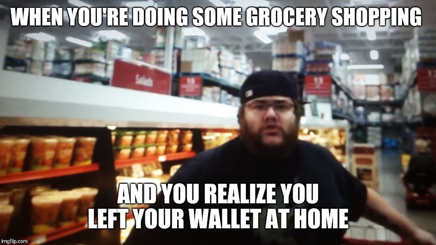 Going Grocery Shopping Meme When You Go Grocery Shopping Stoned to