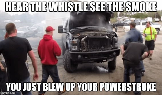 Image tagged in powerstroke memes,powerstroke,cummins,powerstroke sucks