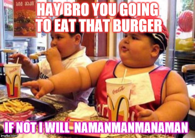 McDonald's fat boy Imgflip