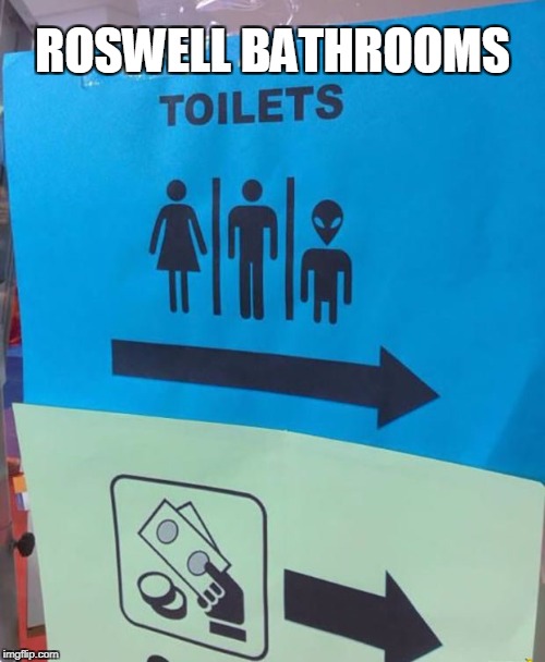 Roswell bathrooms Imgflip