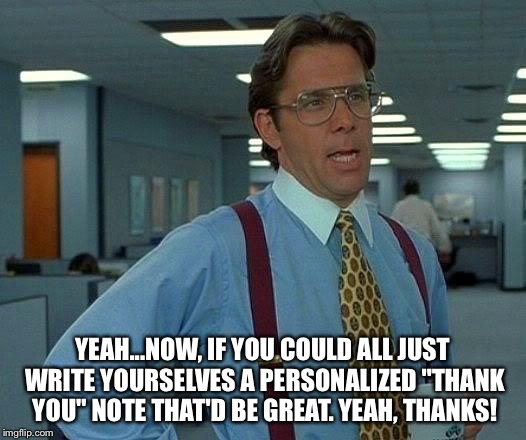 That Would Be Great Meme Imgflip