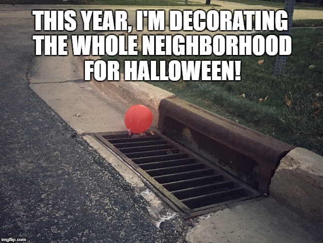 We ALL Float Down Here! Imgflip
