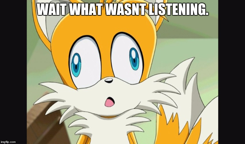 sonic Derp Tails Imgflip