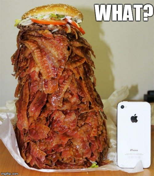 The bacon is under the burger....so what? Imgflip