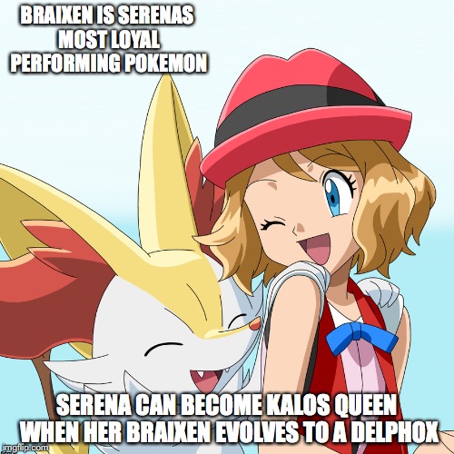 Serena With Braixen Imgflip