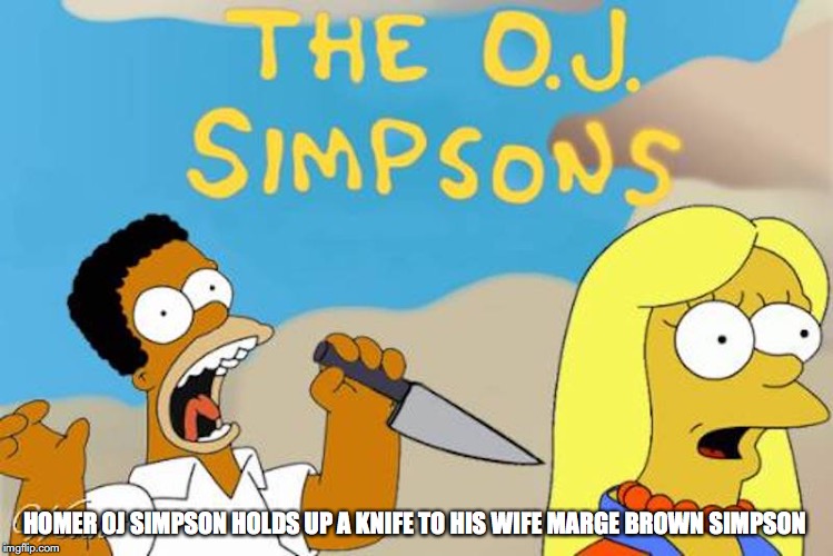 oj simpson Memes & GIFs Imgflip