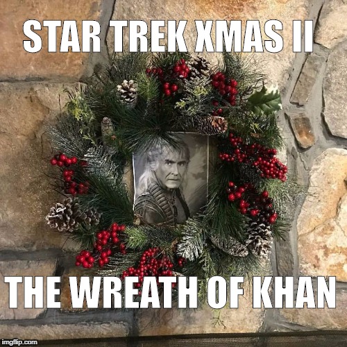 The Wreath of Khan Imgflip