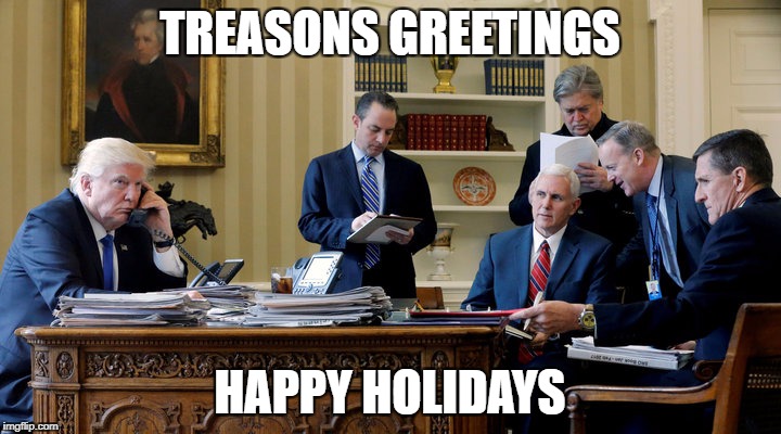 Treasons Greetings! Imgflip