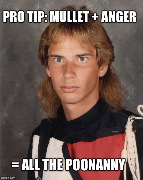 Image tagged in mullet,anger,sexy,80s Imgflip