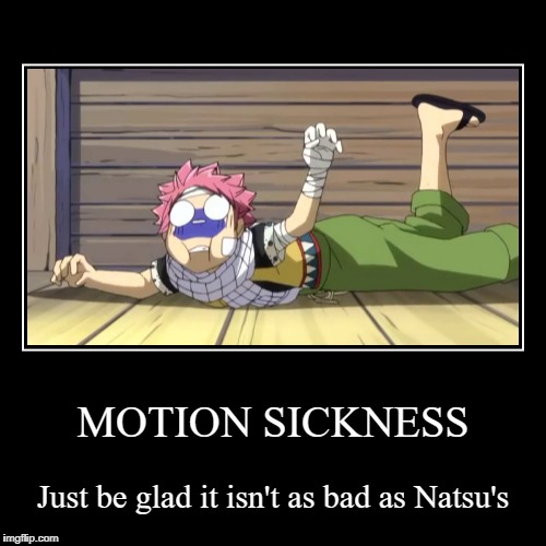 MOTION SICKNESS Imgflip