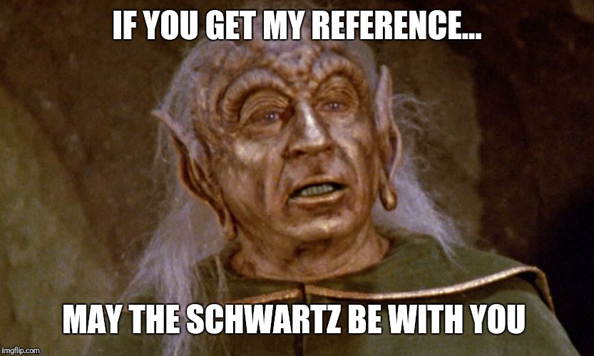 May the schwartz be with you Imgflip