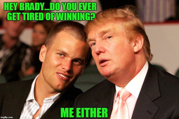 Image tagged in tom brady trump Imgflip