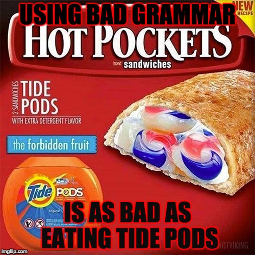 Tide pods Imgflip