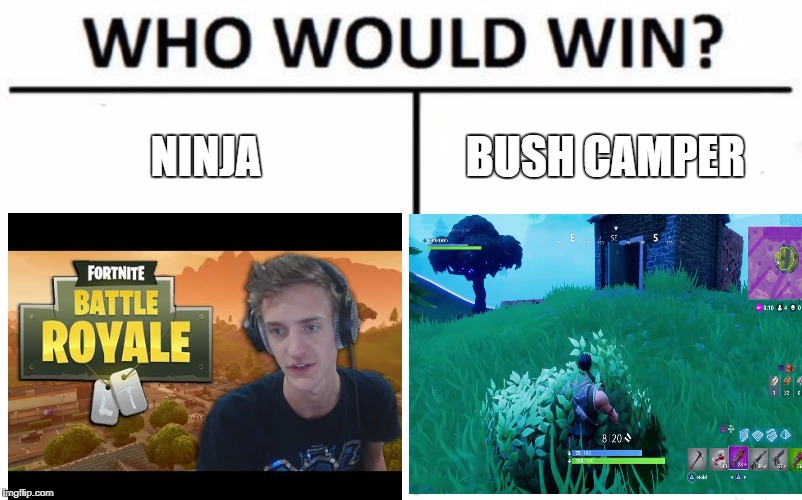 Ninja V Bush Campers Imgflip