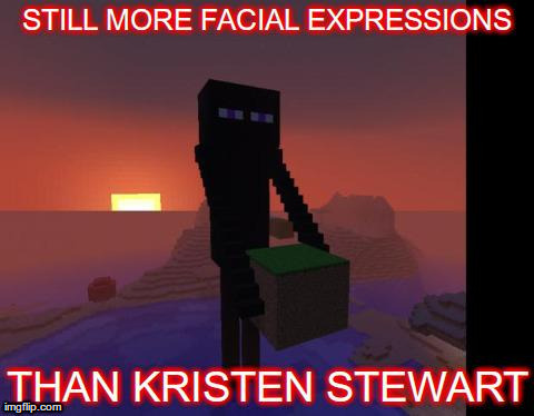 Image tagged in enderman,funny,kristen stewart - Imgflip