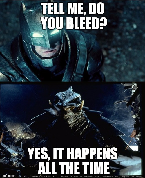 Batman asking Gamera does he bleed Imgflip