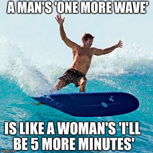 Surfing is... Imgflip