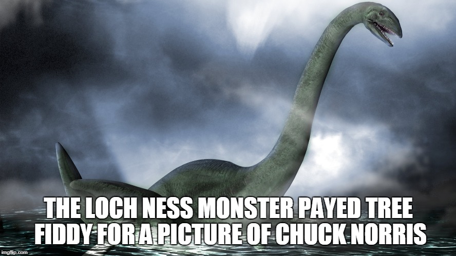 Loch Ness Monster Tree Fiddy Meme