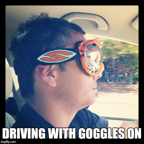 Driving With Goggles On Imgflip