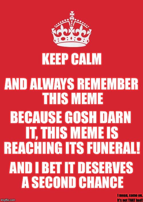 Keep calm and... Imgflip