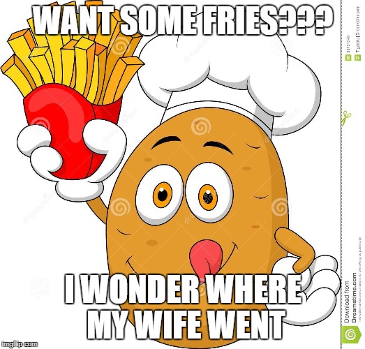 Want some Fries? Imgflip