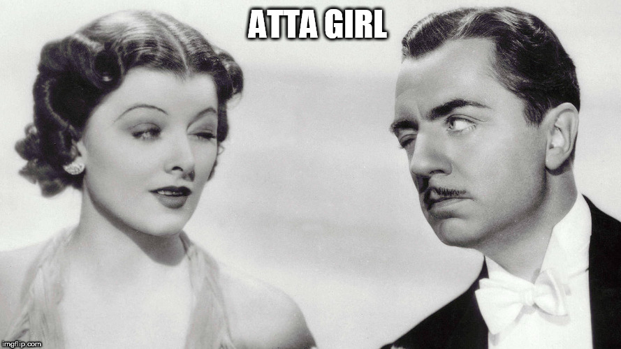 Image tagged in atta girl Imgflip