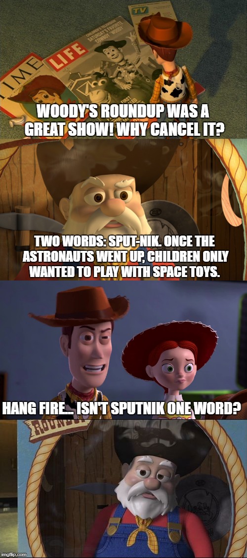 Buzz taught Woody well. Imgflip