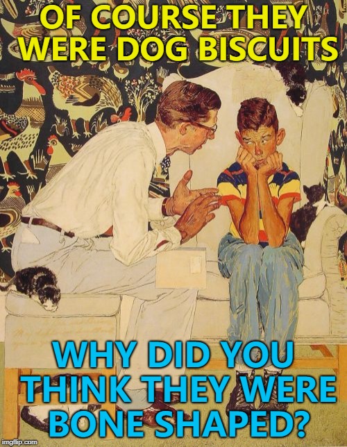 I suspect he's feeling ruff... ) Imgflip