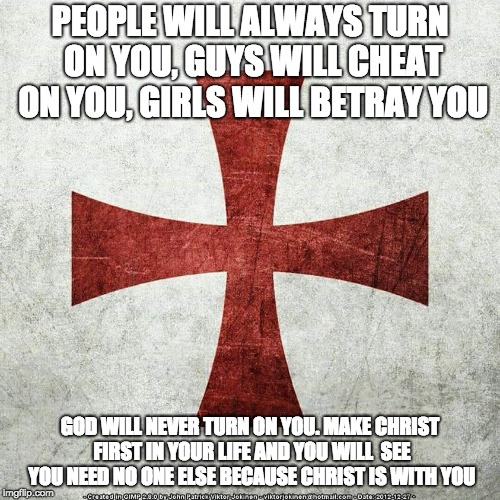 MAKE CHRIST FIRST IN YOUR LIFE Imgflip