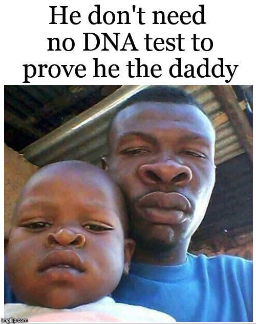 You, sir, ARE the daddy! Imgflip
