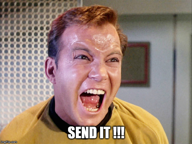 captain kirk send it Imgflip